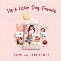 Pip's Letter Day Parade 1971138002 Book Cover