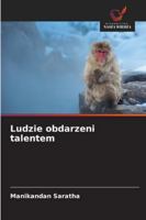 Ludzie obdarzeni talentem (Polish Edition) 6200733430 Book Cover