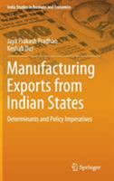 Manufacturing Exports from Indian States: Determinants and Policy Imperatives 8132234529 Book Cover