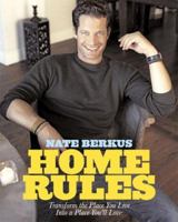 Home Rules: Transform the Place You Live into a Place You'll Love 1401301371 Book Cover