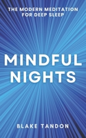 Mindful Nights: The Modern Meditation for Deep Sleep B0DVBL811F Book Cover