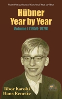 Hübner Year by Year: Volume I (1959-1979) 1916839193 Book Cover
