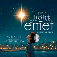 The Light of Emet: A Story of Truth 1069491438 Book Cover
