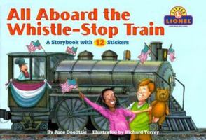 All Aboard the Whistle-Stop Train (Lionel Trains) 0689828373 Book Cover
