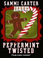 Peppermint Twisted (Candy Shop Mystery, Book 3)