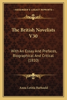 The British Novelists V30: With An Essay And Prefaces, Biographical And Critical 0548742936 Book Cover