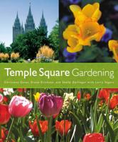 Temple Square Gardening 1570088012 Book Cover