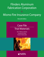 Flinders Aluminum Fabrication Corporation V. Mismo Fire Insurance Company: Case File, Trial Materials 1601569467 Book Cover