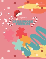 Large Print Crossword Puzzles: 100 Crossword With Answers For Kids Ages 8+ B08MV9TCCF Book Cover