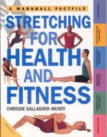 Stretching for Health and Fitness (Time-Life Health Factfiles) 0737016264 Book Cover