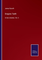 Dragons Teeth: In two volumes. Vol. 2 3375006462 Book Cover