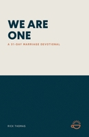 We Are One: A 31-Day Marriage Devotional 1966741081 Book Cover