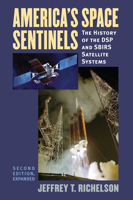 America's Space Sentinels: DSP Satellites and National Security 0700609423 Book Cover