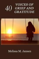 40 Voices of Grief and Gratitude 1547167939 Book Cover