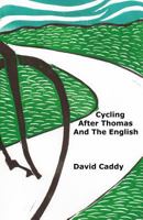 Cycling After Thomas And The English 0615779476 Book Cover