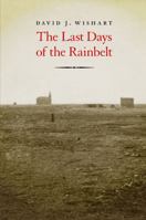 The Last Days of the Rainbelt 0803246188 Book Cover