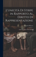L'unicità Di Stirpe in Rapporto Al Diritto Di Rappresentazione: Studio Di Diritto Civile Italiano (Italian Edition) 1020032421 Book Cover