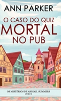 O Caso do Quiz Mortal no Pub (OS Mistérios de Abigail Summers) (Portuguese Edition) 4824125901 Book Cover