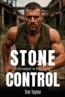 Stone - Control: From Combat to Compassion 1805881744 Book Cover