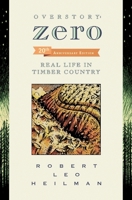 Overstory: Zero : Real Life in Timber Country 0990868605 Book Cover