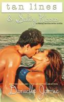 Tan Lines & Salty Kisses (The Chasing Carolina Series) (Volume 2) 1516829115 Book Cover