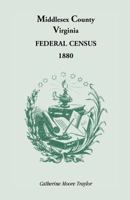 Federal Census 1880 Middlesex County, Virginia 0788446991 Book Cover