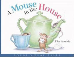 A Mouse in the House: House-Mouse Tales 0316451363 Book Cover