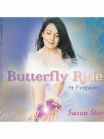Butterfly Ride to Freedom 1434367568 Book Cover