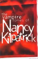 The Vampire Stories of Nancy Kilpatrick 0889627266 Book Cover