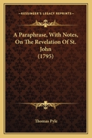 A Paraphrase, With Notes, On The Revelation Of St. John 1165922347 Book Cover