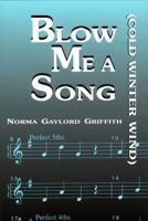 Blow Me a Song: Cold Winter Wind 0533160812 Book Cover