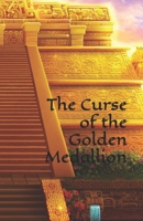 The Curse of the Golden Medallion B0D2B8LH5P Book Cover
