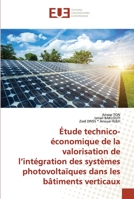 Étude technico-économique de la valorisation de l'intégration des systèmes photovoltaïques dans les bâtiments verticaux 6203434272 Book Cover