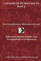 Non-Traditional Psychoanalysis: Selected Scientific Articles and Presentations at Conferences 0996731237 Book Cover