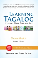 Learning Tagalog - Fluency Made Fast and Easy - Course Book 1 (Part of 7-Book Set) Color + Free Audio Download 390290903X Book Cover