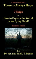 Seven Days: How to Explain the World to my Dying Child? 3752639725 Book Cover