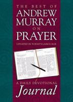The Best of Andrew Murray on Prayer (Classics Library (Barbour Bargain)) 1577487885 Book Cover