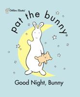 Good Night, Bunny (Pat the Bunny (Board Books)) 0307105962 Book Cover