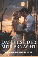 Das Biest der Mitternacht: Derjenige, der sich für seine Frau vom Menschen in ein Tier verwandelte (German Edition) B0FBKV6HP6 Book Cover