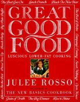Great Good Food: Luscious Lower-Fat Cooking 0517881225 Book Cover
