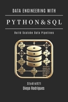 DATA ENGINEERING WITH PYTHON & SQL: Build Scalable Data Pipelines B0DWMX1SY9 Book Cover