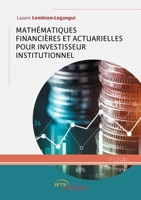 Mathématiques financières et actuarielles pour investisseur institutionnel (French Edition) 2385800608 Book Cover