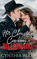 Her Wild Cowboy Billionaire: a sweet contemporary western romance novel (Montana Billionaires) 1957834242 Book Cover