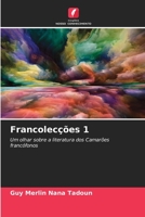 Francolecções 1: Um olhar sobre a literatura dos Camarões francófonos 6206355411 Book Cover