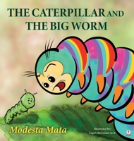 The Caterpillar And The Big Worm 1685741223 Book Cover