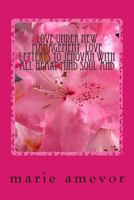 Love Under New Management: Love Letterts to Jehovah with All Heart Mind Soul and Strength 1532851618 Book Cover