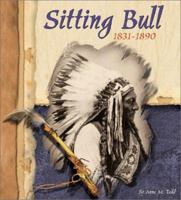 Sitting Bull: 1831-1890 (Blue Earth Books: American Indian Biographies) 0736812156 Book Cover