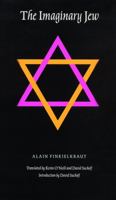 The Imaginary Jew (Texts and Contexts Series) 0803268955 Book Cover