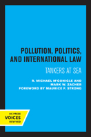 Pollution, Politics, and International Law: Tankers at Sea 0520339177 Book Cover