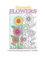 Fantastic Flowers 1795065753 Book Cover